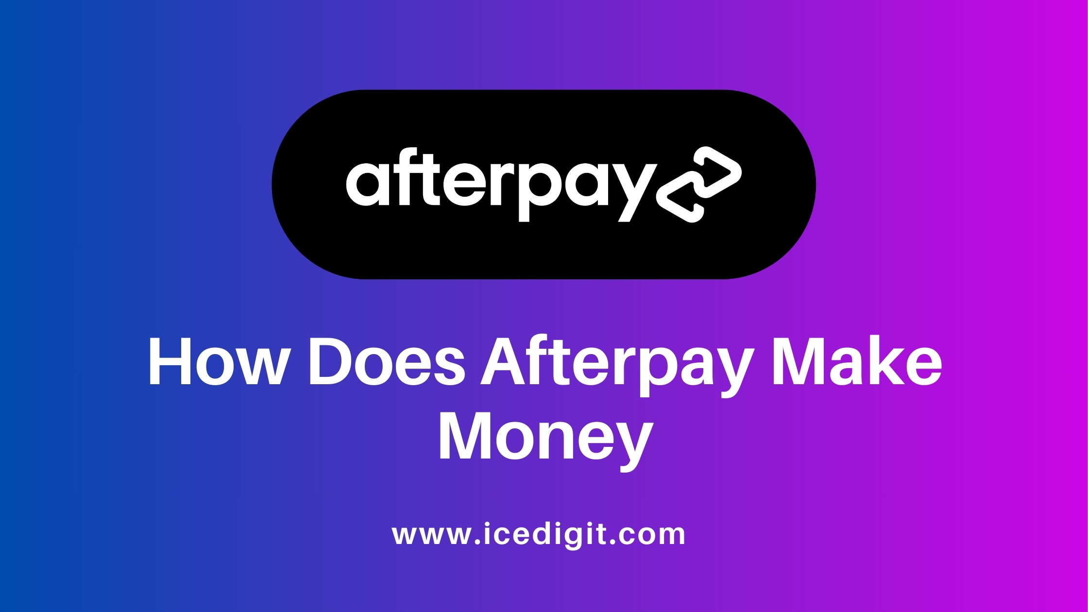 how does afterpay make money